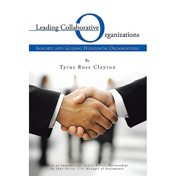 Leading Collaborative Organizations, Tyrus Ross Clayton