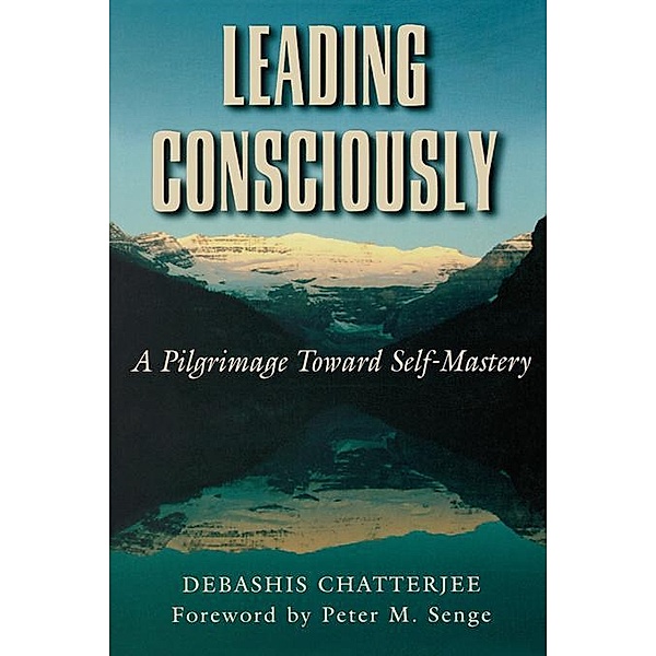 Leading Consciously, Debashis Chatterjee, Peter Senge