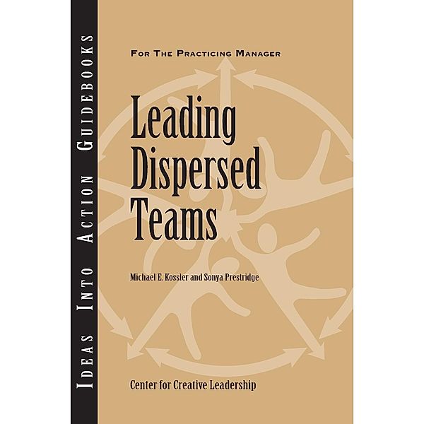 Leading Dispersed Teams, Michael Kossler, Sonya Prestridge