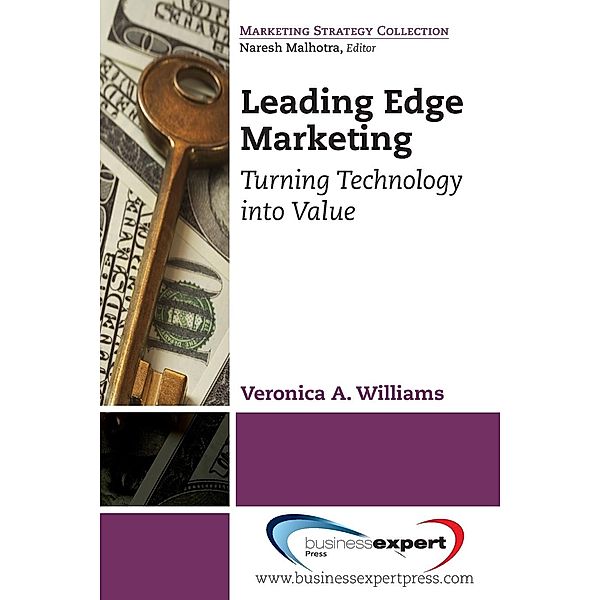 Leading Edge Marketing: Turning Technology Into Value, Williams