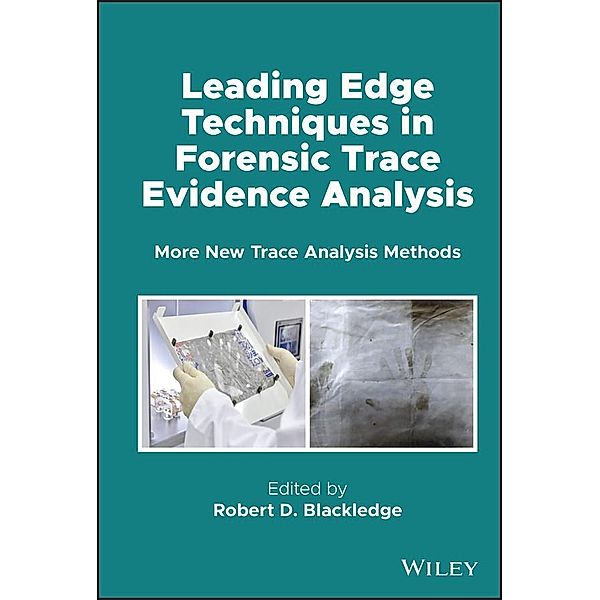 Leading Edge Techniques in Forensic Trace Evidence Analysis