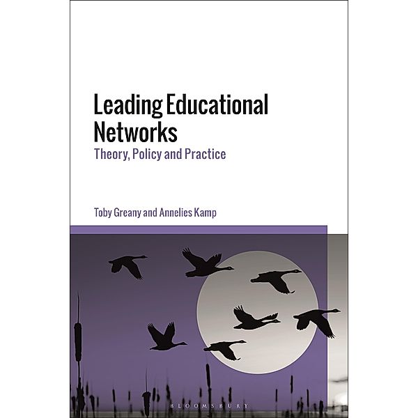 Leading Educational Networks, Toby Greany, Annelies Kamp