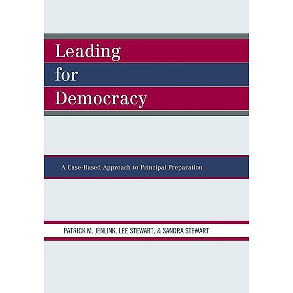 Leading For Democracy, Patrick M. Jenlink, Lee Stewart, Sandra Stewart