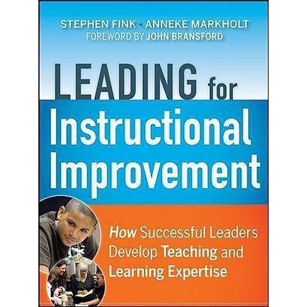Leading for Instructional Improvement, Stephen Fink, Anneke Markholt, Michael A. Copland, Joanna Michelson