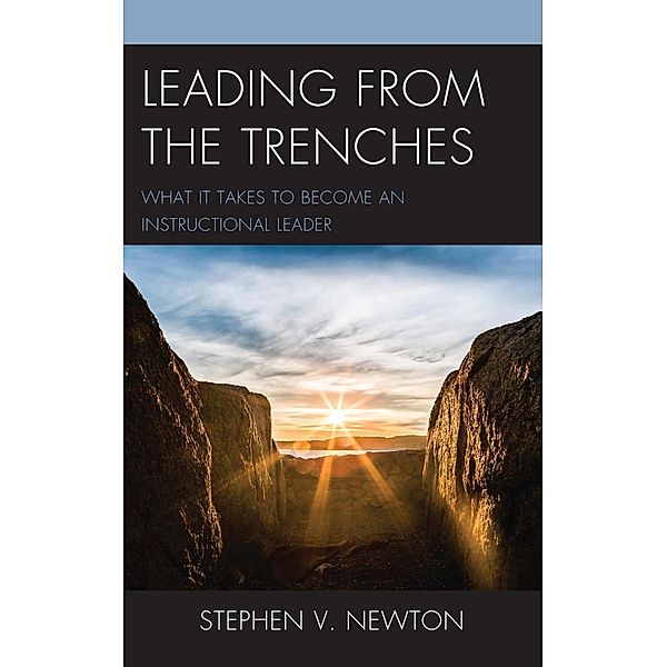 Leading from the Trenches, Stephen V. Newton