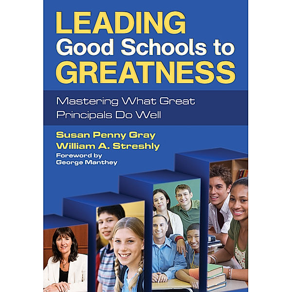 Leading Good Schools to Greatness, Susan P. Gray, William A. Streshly