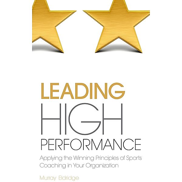 Leading High Performance, Murray Eldridge