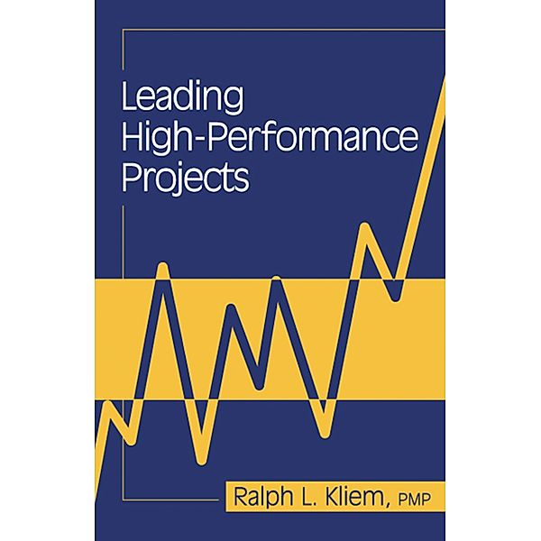 Leading High-Performance Projects, Ralph Kliem