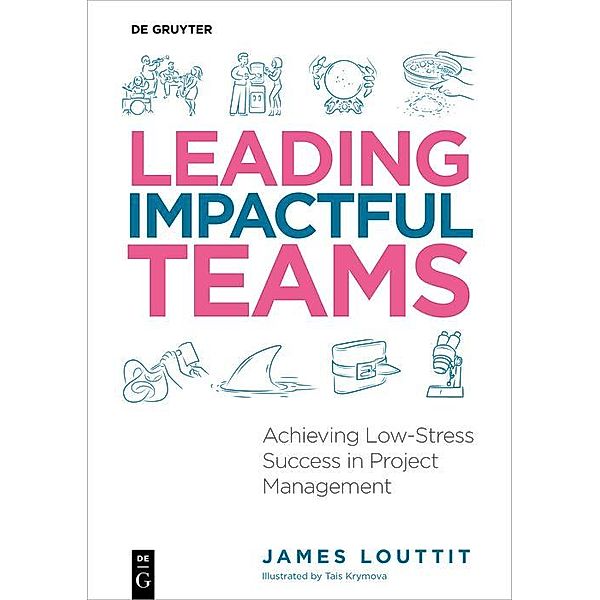 Leading Impactful Teams, James Louttit
