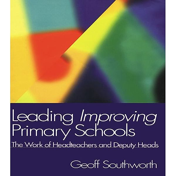 Leading Improving Primary Schools, Geoff Southworth