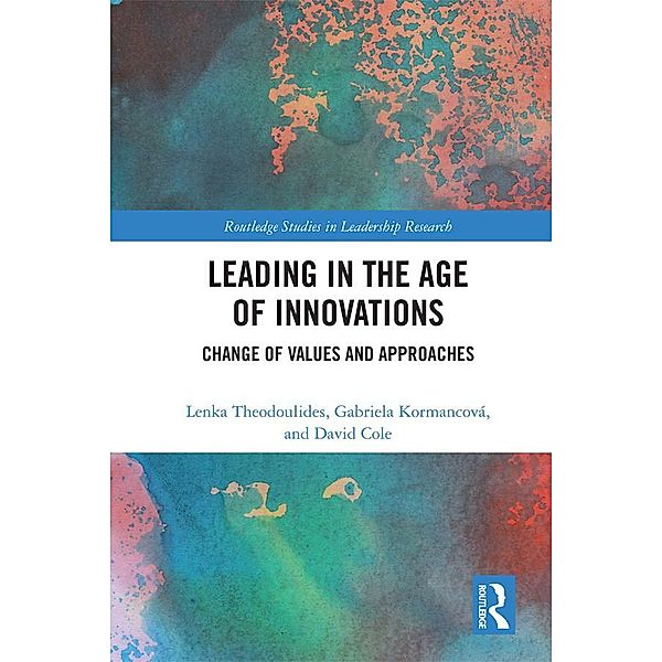 Leading in the Age of Innovations, Lenka Theodoulides, Gabriela Kormancová, David Cole
