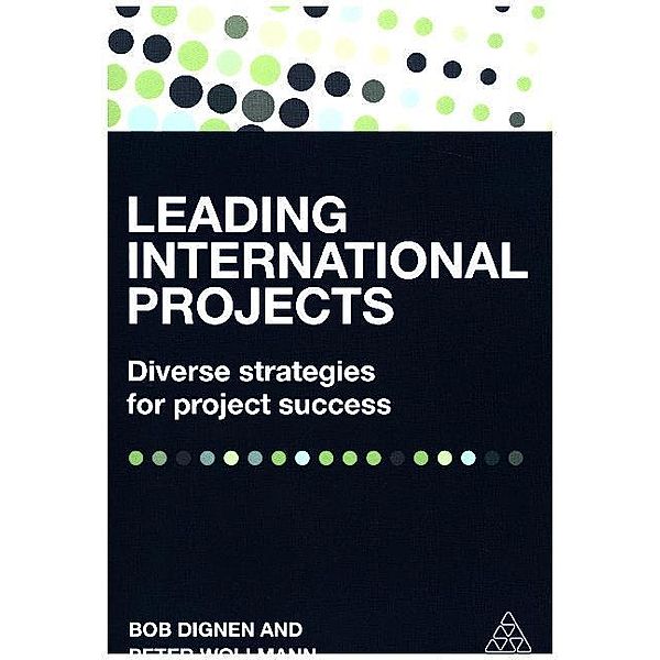 Leading International Projects, Bob Dignen, Peter Wollmann