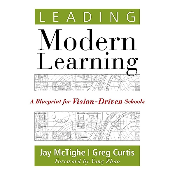 Leading Modern Learning, Jay McTighe, Greg Curtis