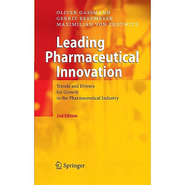 Leading Pharmaceutical Innovation, Oliver Gassmann, Gerrit Reepmeyer, Maximilian von Zedtwitz