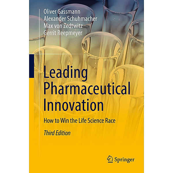 Leading Pharmaceutical Innovation, Oliver Gassmann, Alexander Schuhmacher, Max von Zedtwitz, Gerrit Reepmeyer