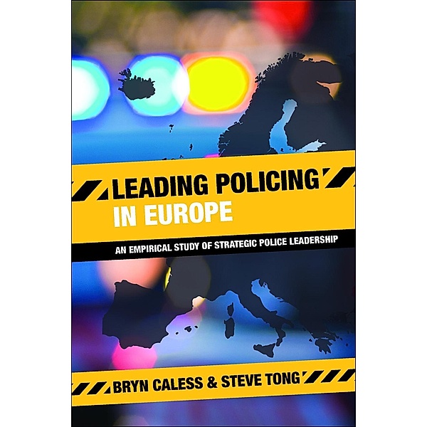 Leading Policing in Europe, Bryn Caless, Steve Tong