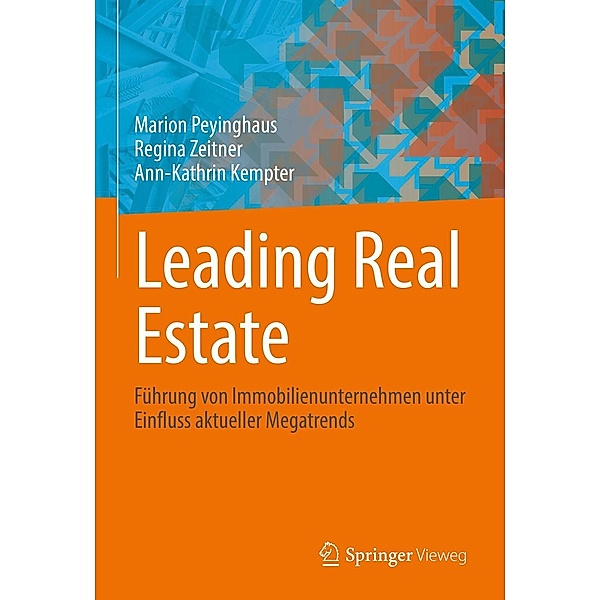 Leading Real Estate, Marion Peyinghaus, Regina Zeitner, Ann-Kathrin Kempter
