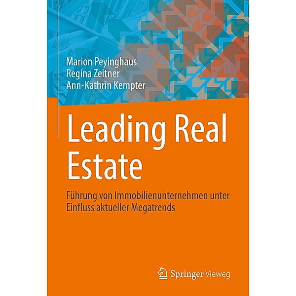 Leading Real Estate, Marion Peyinghaus, Regina Zeitner, Ann-Kathrin Kempter