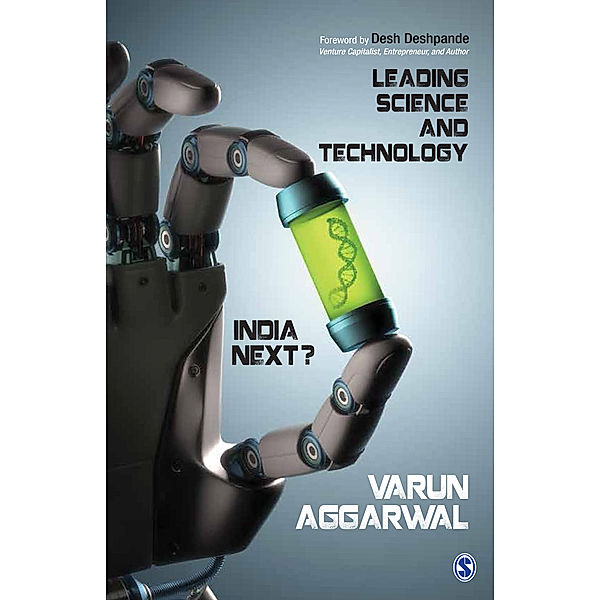 Leading Science and Technology: India Next?, Varun Aggarwal