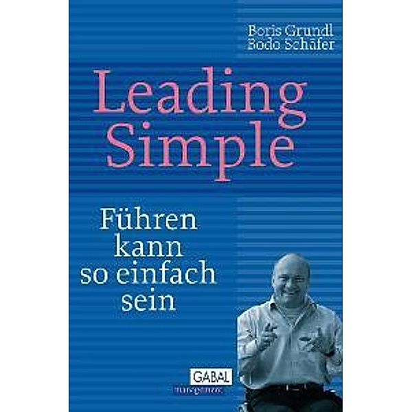 Leading Simple, Boris Grundl, Bodo Schäfer