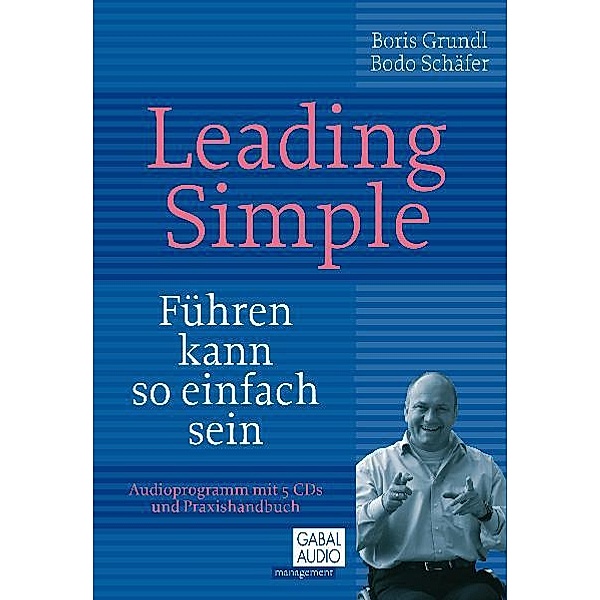 Leading Simple, 5 Audio-CD, Boris Grundl, Bodo Schäfer