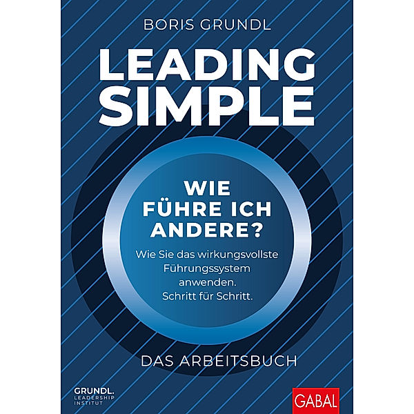 Leading Simple - Das Arbeitsbuch, Boris Grundl