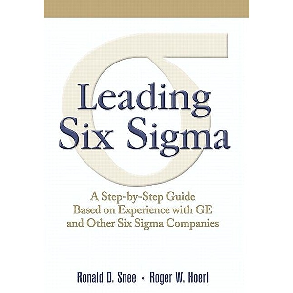 Leading Six Sigma, Ron D. Snee, Roger Hoerl