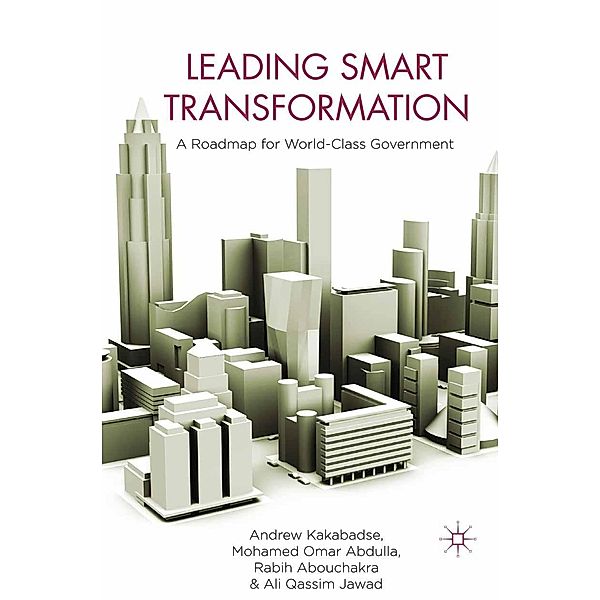 Leading Smart Transformation, A. Kakabadse, M. Omar Abdulla, R. Abouchakra, A. Jawad, Mohammad Omar Abdulla, Kenneth A. Loparo