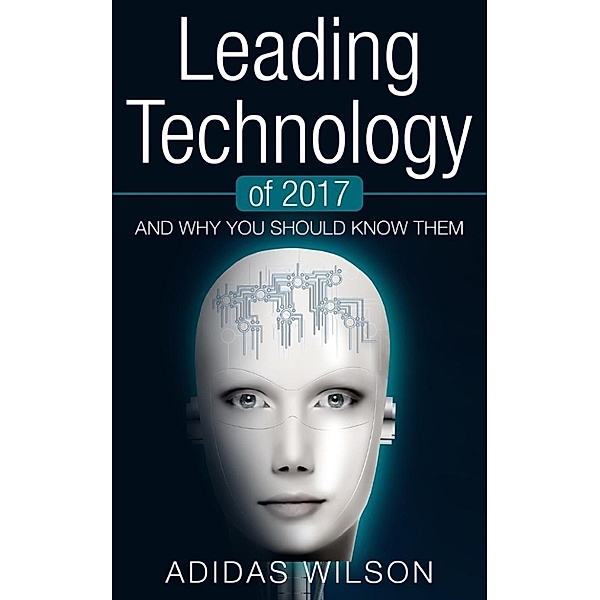 Leading Technology of 2017 and Why You Should Know Them, Adidas Wilson