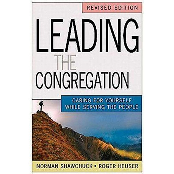 Leading the Congregation, Norman Shawchuck, Roger Heuser
