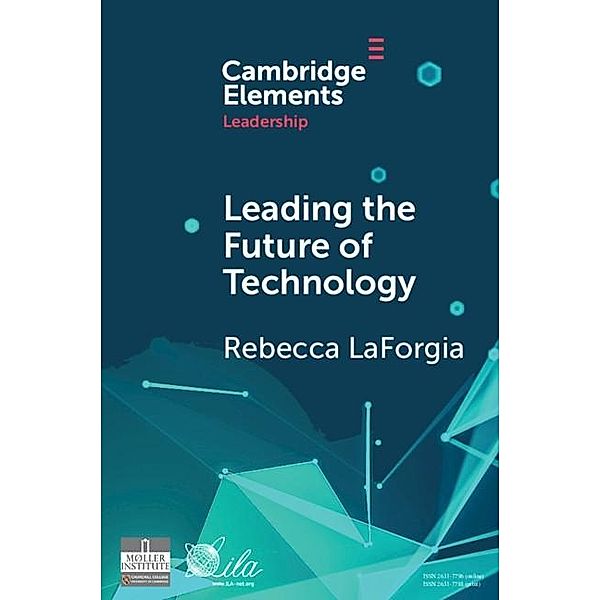 Leading the Future of Technology / Elements in Leadership, Rebecca Laforgia