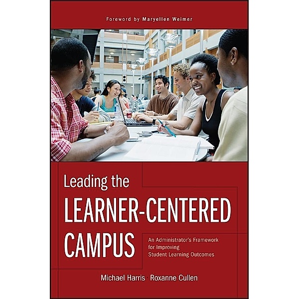 Leading the Learner-Centered Campus, Michael Harris, Roxanne Cullen
