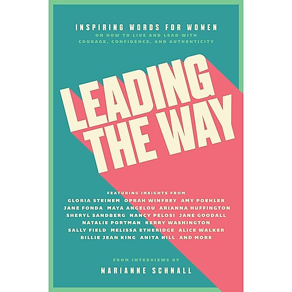 Leading the Way, Marianne Schnall