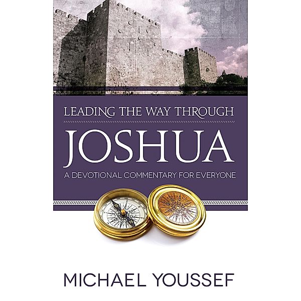 Leading the Way Through Joshua / Leading the Way Through the Bible, Michael Youssef