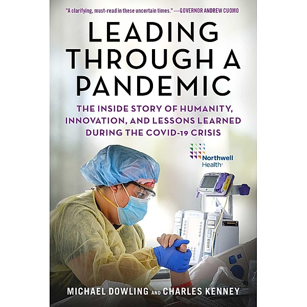 Leading Through a Pandemic, Michael J. Dowling, Charles Kenney