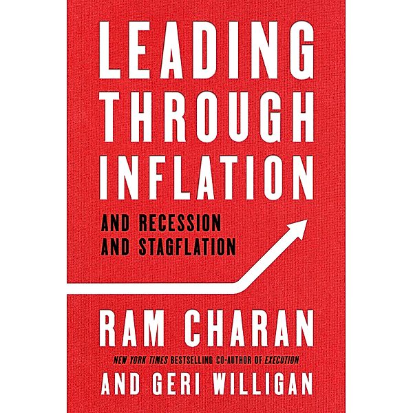 Leading Through Inflation, Ram Charan, Geri Willigan