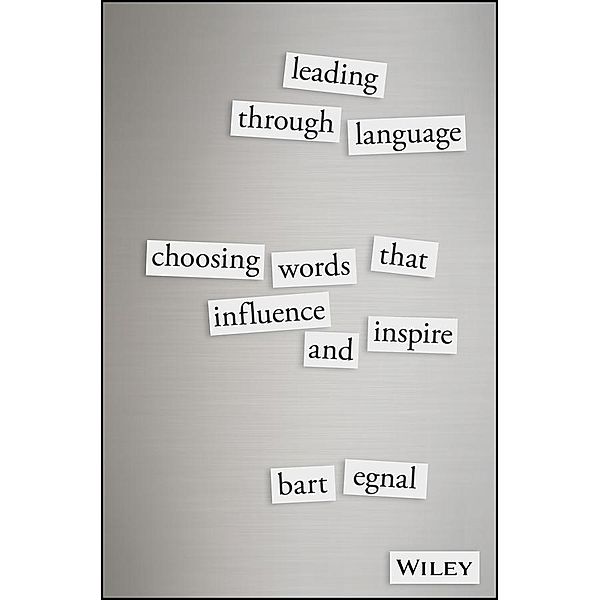 Leading Through Language, Bart Egnal