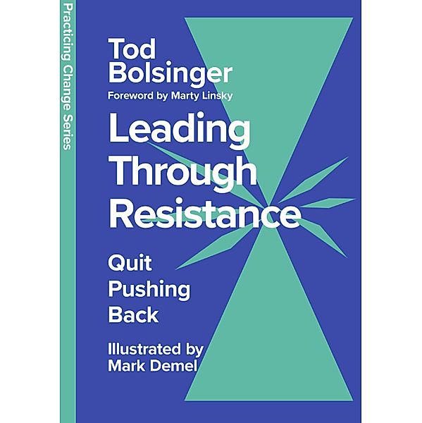 Leading Through Resistance, Tod Bolsinger