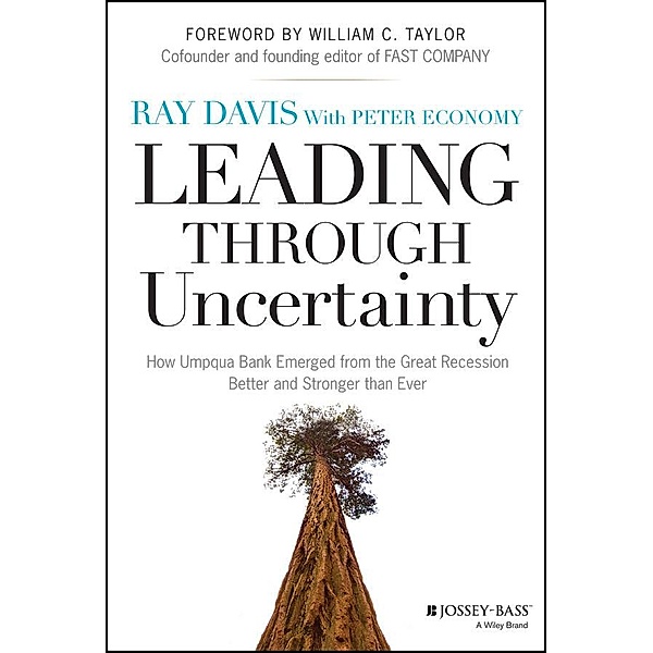 Leading Through Uncertainty, Raymond P. Davis