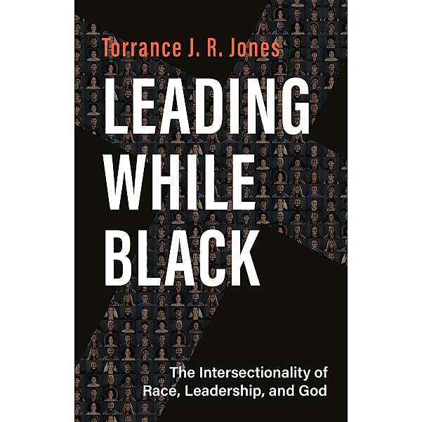 Leading While Black, Torrance J. R. Jones