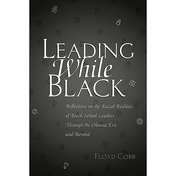 Leading While Black / Black Studies and Critical Thinking Bd.76, Floyd Cobb