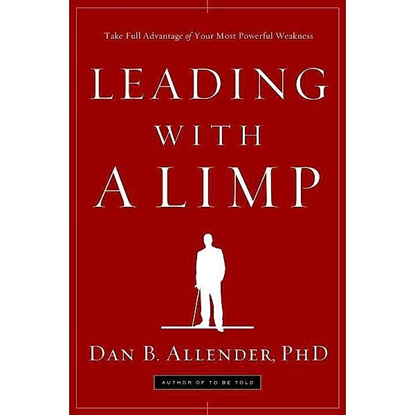 Leading with a Limp, Dan B. Allender