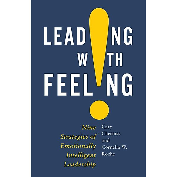Leading with Feeling, Cary Cherniss, Cornelia Roche