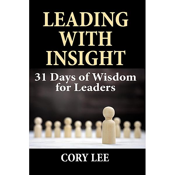 Leading with Insight, Cory Lee