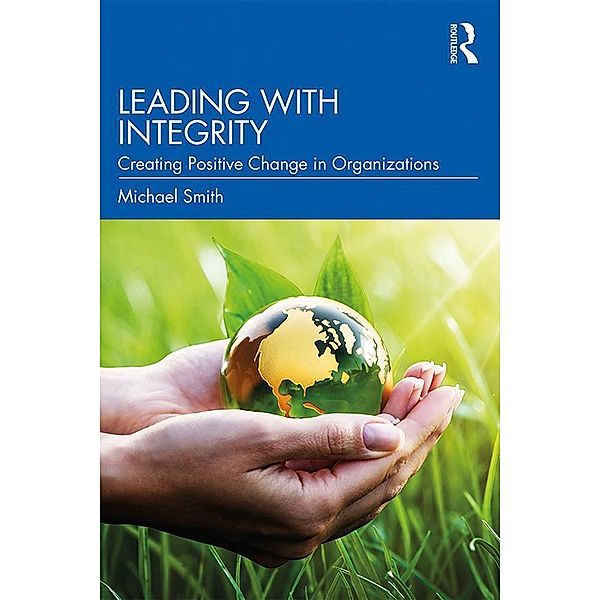 Leading with Integrity, Michael Smith