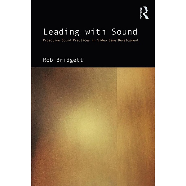 Leading with Sound, Rob Bridgett