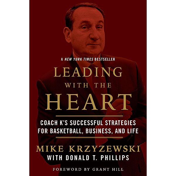 Leading with the Heart, Mike Krzyzewski, Donald T. Phillips
