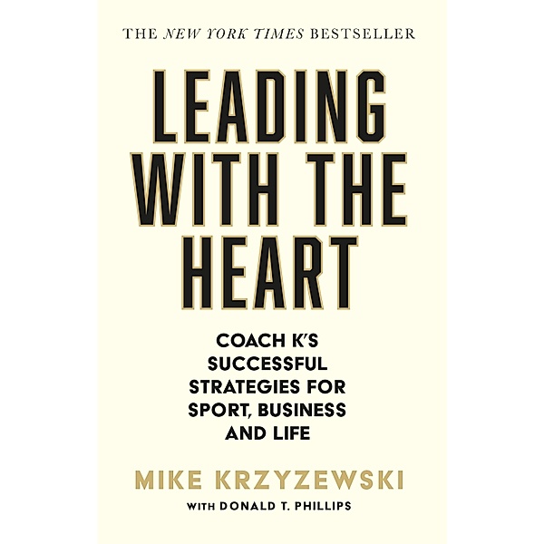 Leading with the Heart, Mike Krzyzewski