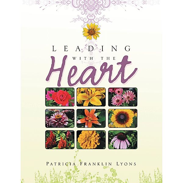 Leading with the Heart, Patricia Franklin Lyons