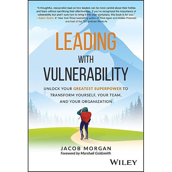 Leading with Vulnerability, Jacob Morgan